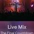 The Final Countdown Live Mix