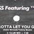 Gotta Let You Go Club Mix Brass Featuring Zeke