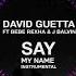 David Guetta Feat Bebe Rexha J Balvin Say My Name Instrumental