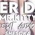 After Dark Mr Kitty Edit Audio