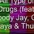 Black Portland All Type Of Drugs Ft Bloody Jay Ola Playa Young Thug Autotune Sped Up