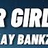 Lay Bankz Tell Ur Girlfriend Lyrics