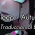 I Can T Sleep Autumn Kings Lyrics Traducción Al Español