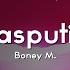 Boney M Rasputin Lyrics Ra Ra Rasputin Lover Of The Russian Queen