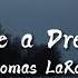 Thomas LaRosa Like A Dream Lyrics She Looks Just Like A Dream