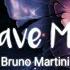 Save Me Bruno Martini Lyrics