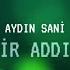 Aydın Sani Bir Addım