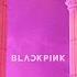 BLACKPINK AS IF IT S YOUR LAST Filtered Instrumental