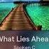 What Lies Ahead