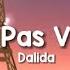 Dalida Pour Ne Pas Vivre Seul Paroles Lyrics
