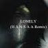 Ahmed Abdurahimli Lonely H A N S A A Remix