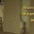 Weirdcore And Dreamcore Edit Audio