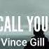 Vince Gill When I Call Your Name Lyrics