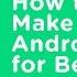 How To Make An Android App For Beginners