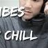 Pop Chill Vibes Mid Tempo Groove Set To Match Your Vibe