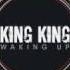 King King Waking Up Remix Official