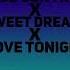 Lose Control X Sweet Dreams X Love Tonight SHADE MIX