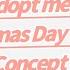 Adopt Me Christmas Day Music Concept Extented