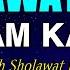 SHOLAWAT PENARIK REZEKI PALING DAHSYAT Sholawat Nabi Muhammad SAW SALAWAT JIBRIL PALING MERDU