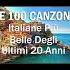 Musica Italiana Anni 70 80 Le 20 Canzoni Italiane Più Belle Di Sempre Italian Music
