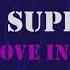 Love Inc Your A Superstar