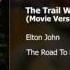 Elton John The Trail We Blaze Movie Version