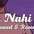 Shikwa Nahin Kisi Se Slowed Reverb Kumar Sanu Naseeb Govinda 90s Hindi Song LoFi