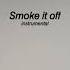 Smoke It Off Instrumental Only 15 Sec For Edits