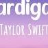 Cardigan Taylor Swift Lyrics Video TikTok Version