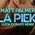 Matt Palmer Była Piękna Luca Dorato Remix 2023