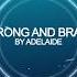 Adelaide Strong And Brave HD