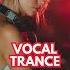 Vocal Trance Dance Energy Feel The Beat