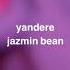 Yandere Jazmin Bean S L O W E D D O W N