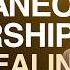 8 Hours Of Spontaneous Worship For Healing Joseph Prince Gospel Partner Resource