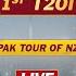 PAKISTAN Vs NEW ZEALAND 1ST T20 Match LIVE MATCH PAK Vs NZ LIVE MATCH SCORES COMMENTARY NZ