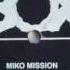 Miko Mission The World Is You Beat Box Re Edit Audio Only