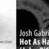 Josh Gabriel Presents Winter Kills Hot As Hades John O Callaghan Deep Dream Remix