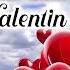 FELIZ DIA DE SAN VALENTIN Mensajes De Amor Con Bonito Video Para Dedicar Happy Valentines Day