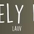 Lauv Lonely Eyes Lyrics