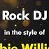 Robbie Williams Rock DJ Karaoke Version From Zoom Karaoke