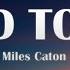 MILES CATON I LIED TO YOU LYRICS