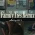 Family Ties Remix Prod By JAY L