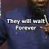 They Will Wait Forever Apostle Joshua Selman