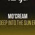 Mo Cream Deep Into The Sun