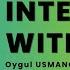 Oygul USMANOVA Interview October 2024