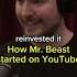 How Mr Beast Started On YouTube Shorts Mrbeast Success Motivation