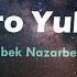 Ozodbek Nazarbekov Zuhro Yulduz Lyrics Video
