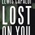 Lewis Capaldi Lost On You Official Audio