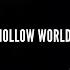 Hollow World