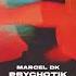 Preview Marcel DK Psychotik Techno Technomusic Electronicmusic Rave Technorave